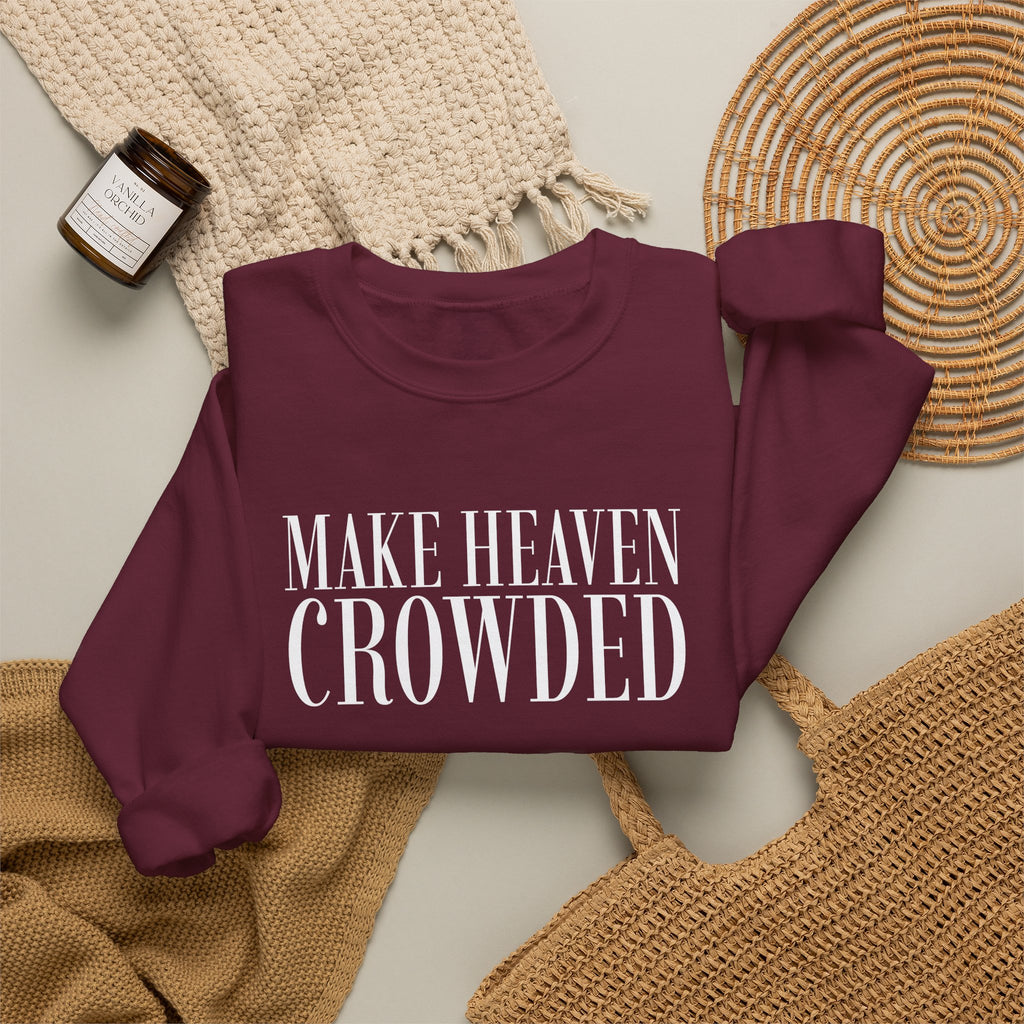 Make Heaven Crowded Crewneck Sweatshirt