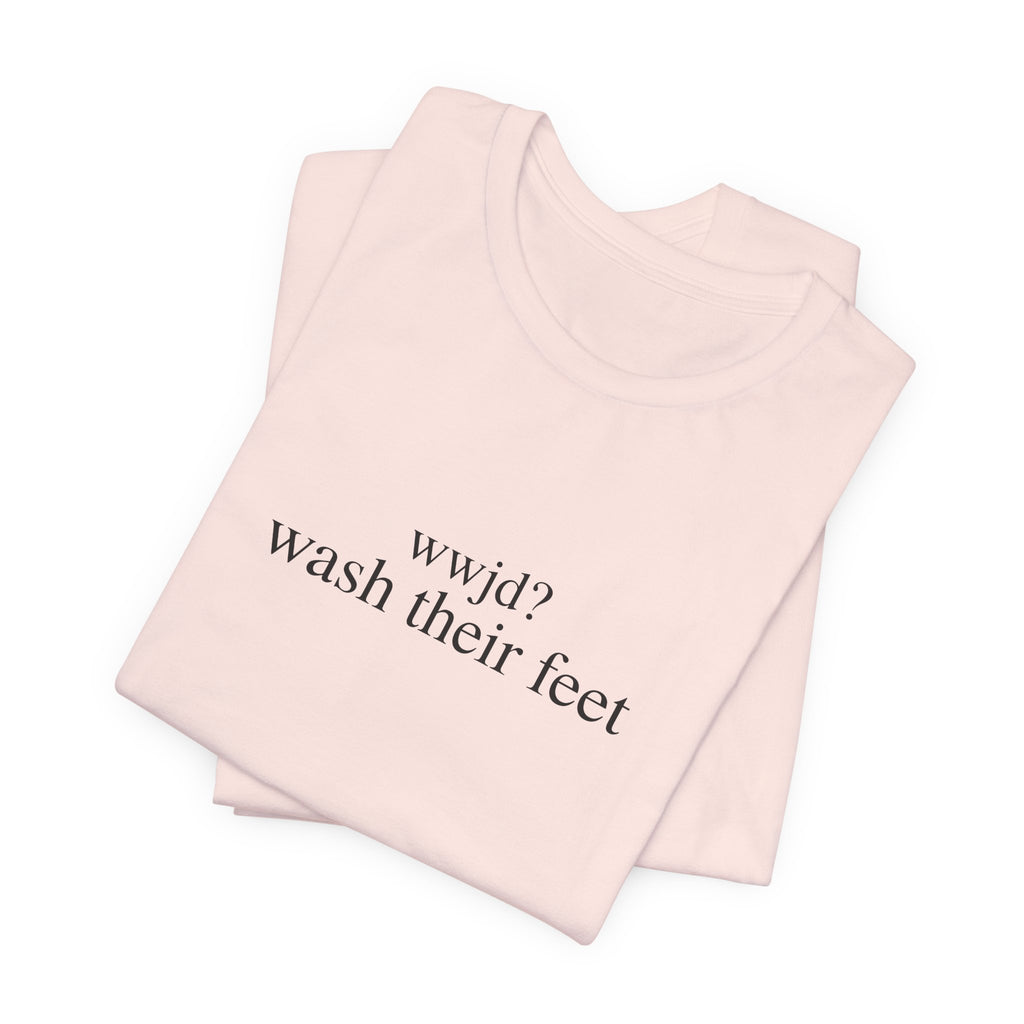 Wash Their Feet Short Sleeve Tee