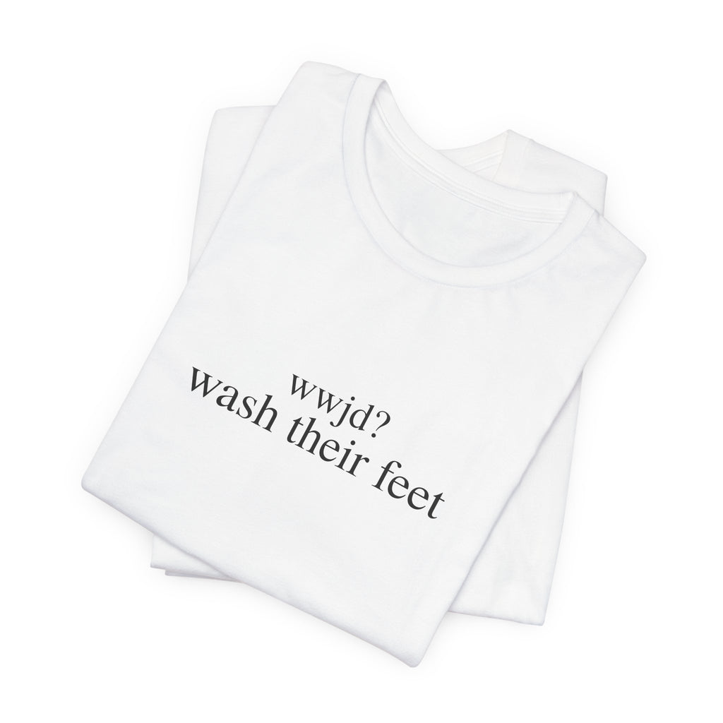 Wash Their Feet Short Sleeve Tee