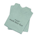 Wash Their Feet Short Sleeve Tee