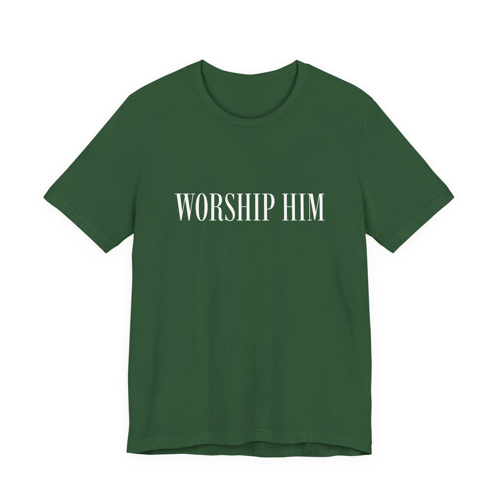 Worship Him Short Sleeve Tee