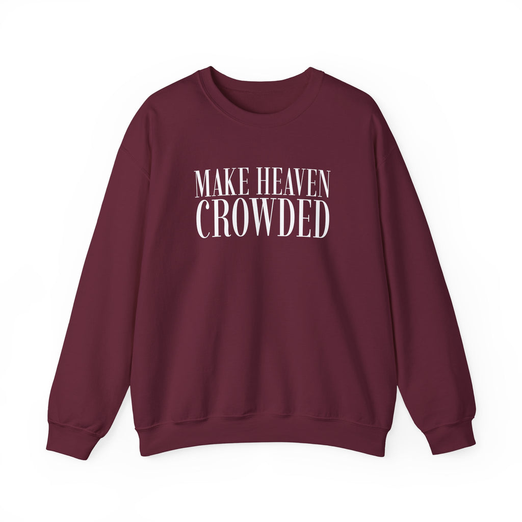 Make Heaven Crowded Crewneck Sweatshirt