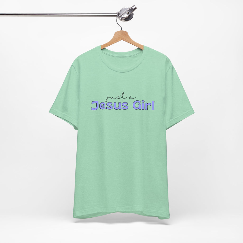 Just a Jesus Girl Short Sleeve Tee
