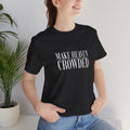 'Make Heaven Crowded' Short Sleeve Tee