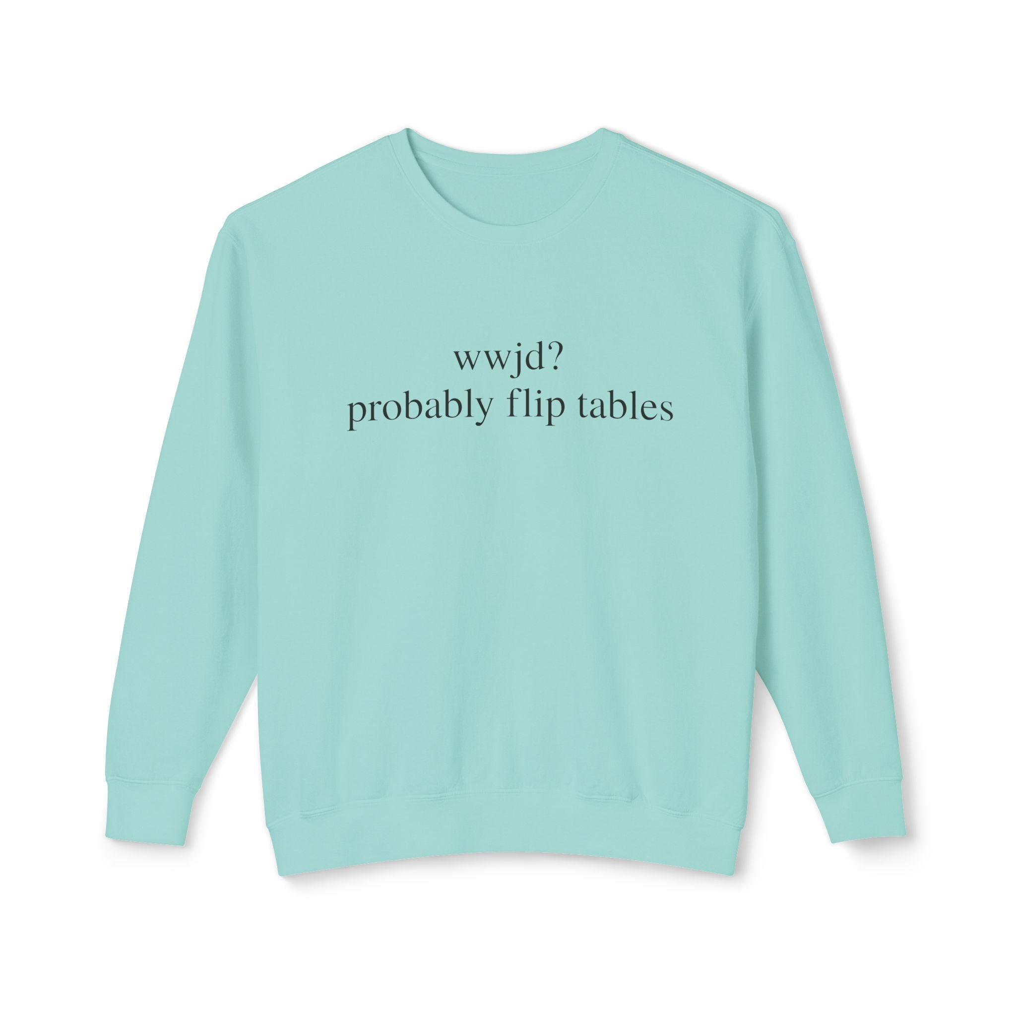 'Probably Flip Tables' Crewneck