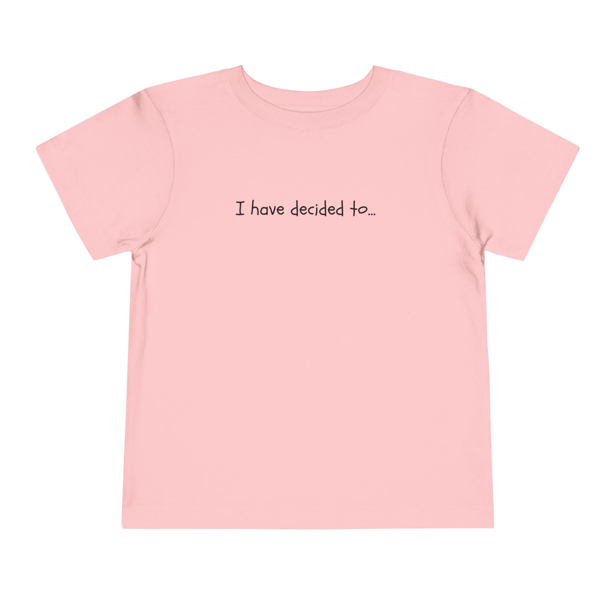 I Have Decided Short Sleeve Tee (Toddler)
