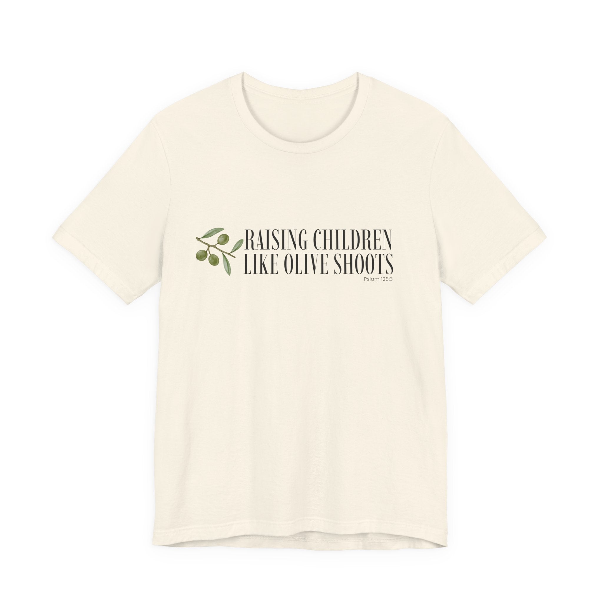 Raising Children Like Olive Shoots T-Shirt