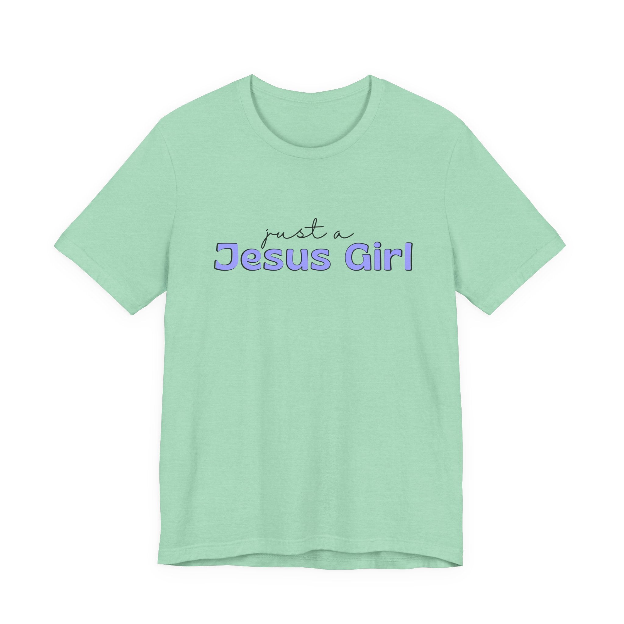 Just a Jesus Girl Short Sleeve Tee