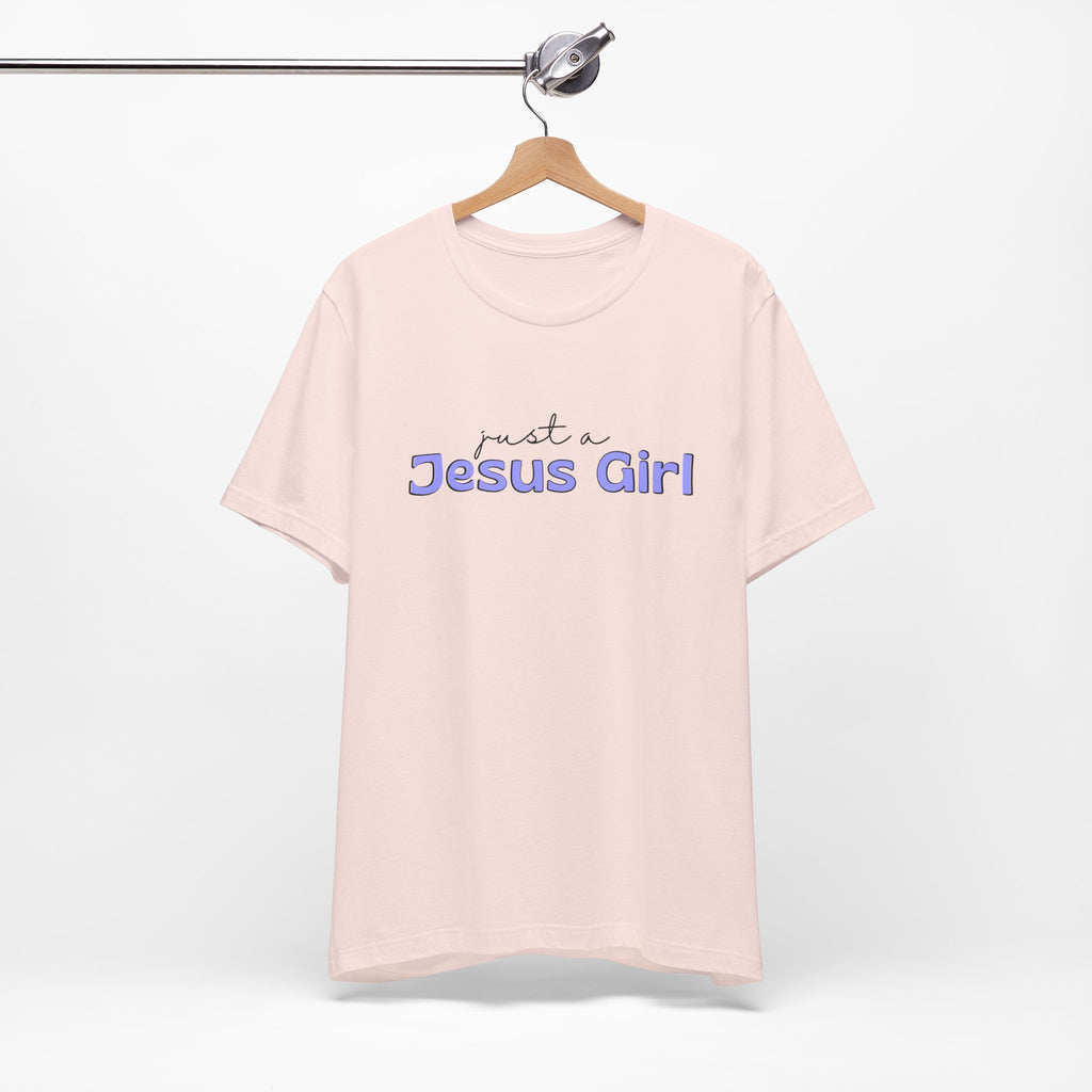 Just a Jesus Girl Short Sleeve Tee