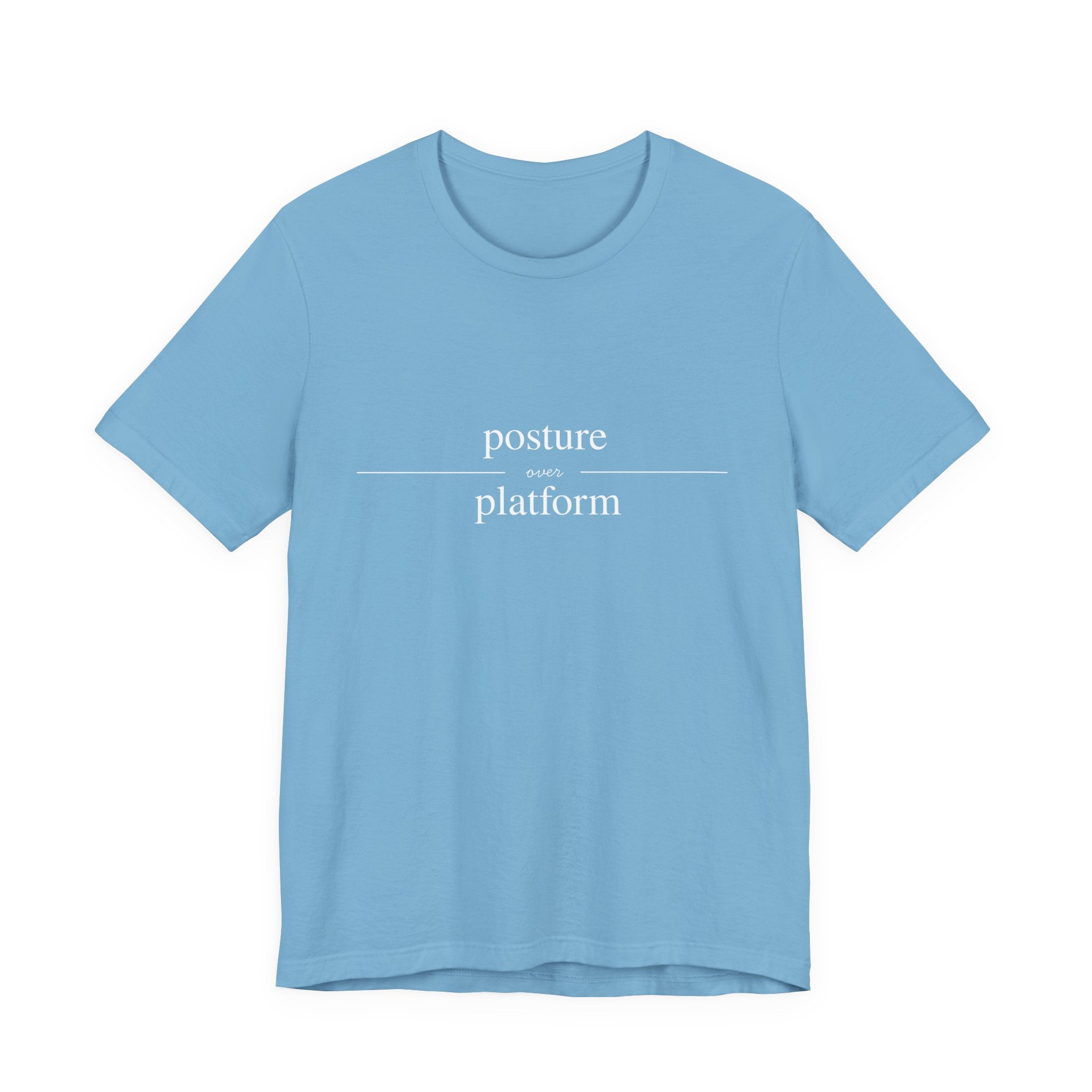 Posture Over Platform T-shirt