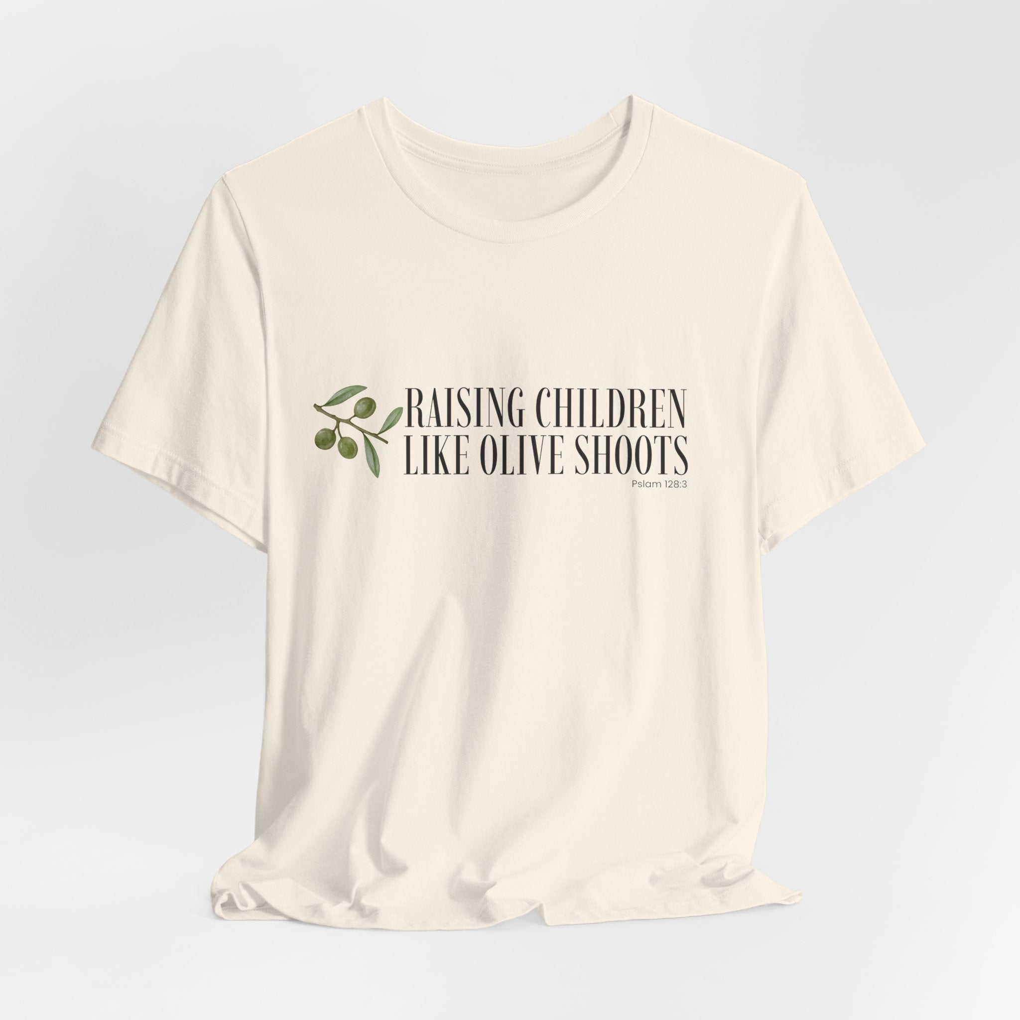 Raising Children Like Olive Shoots T-Shirt