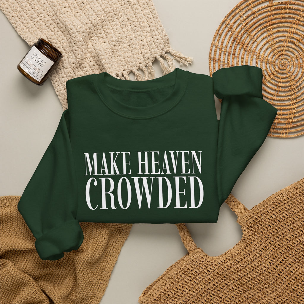 Make Heaven Crowded Crewneck Sweatshirt