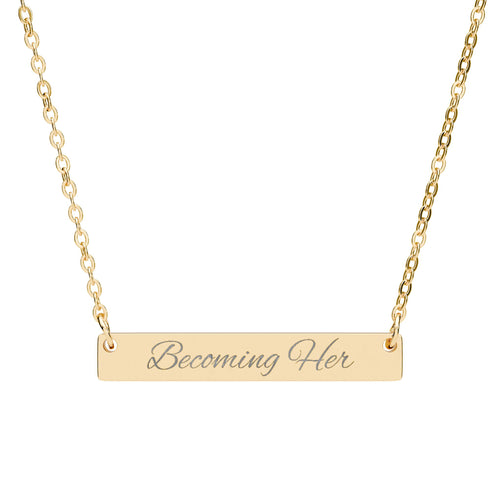 Becoming Her Bar Necklace (Engraved)