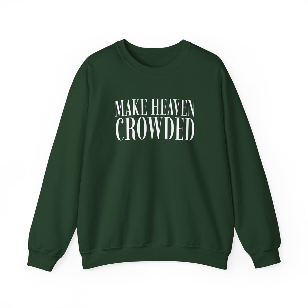Make Heaven Crowded Crewneck Sweatshirt