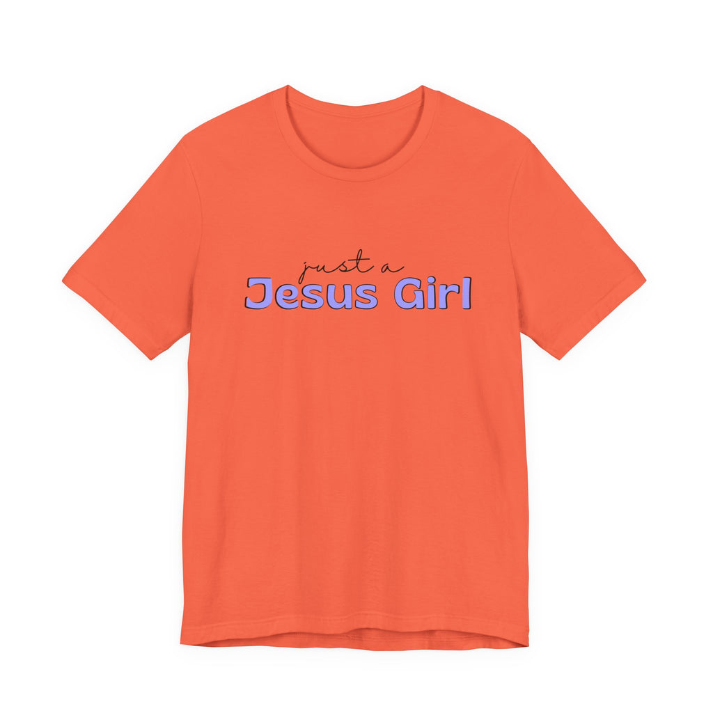 Just a Jesus Girl Short Sleeve Tee