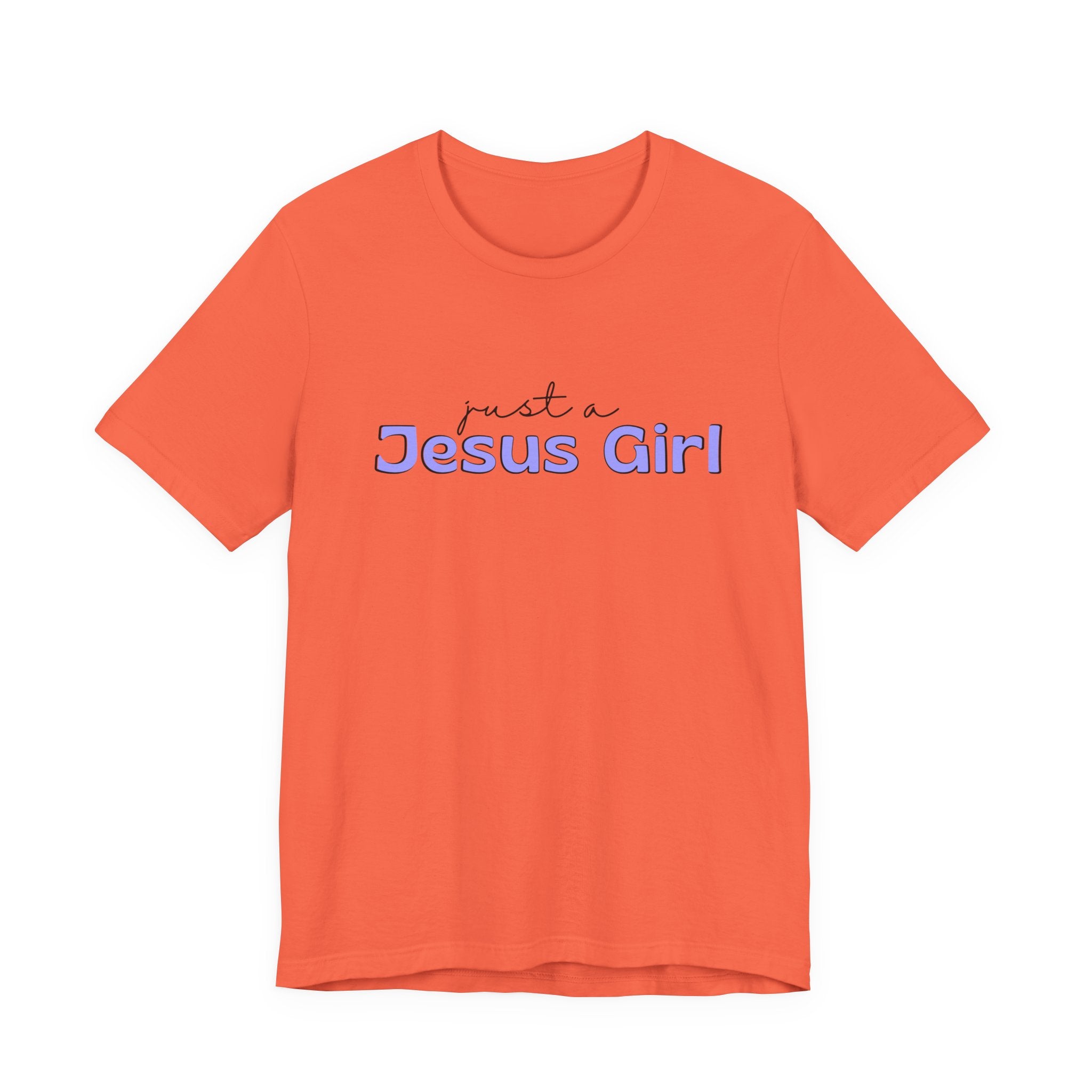 Just a Jesus Girl Short Sleeve Tee