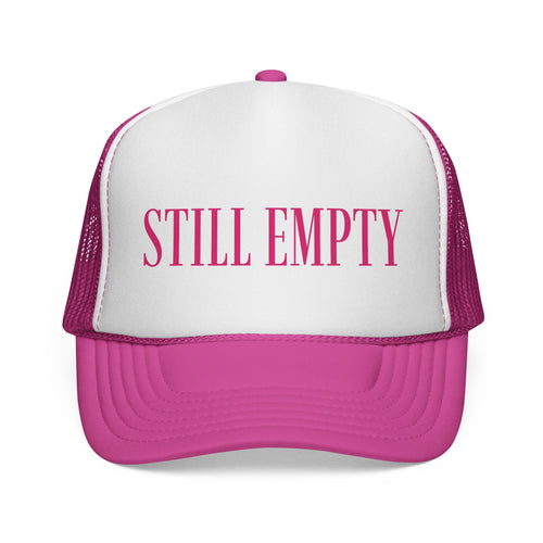 'Still Empty' Trucker Caps