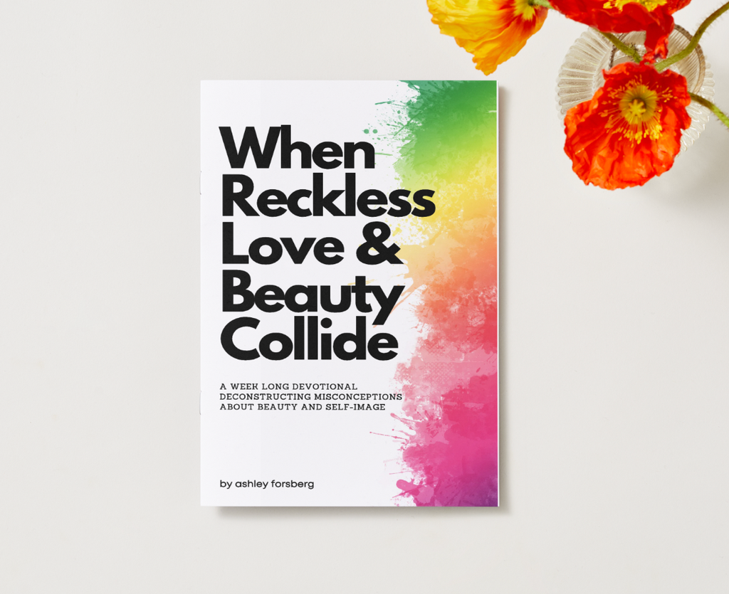 When Reckless Love and Beauty Collide 7 Day Mini Devotional (Digital Download)